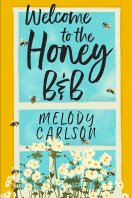 Welcome to the Honey B&B by Melody Carlson 